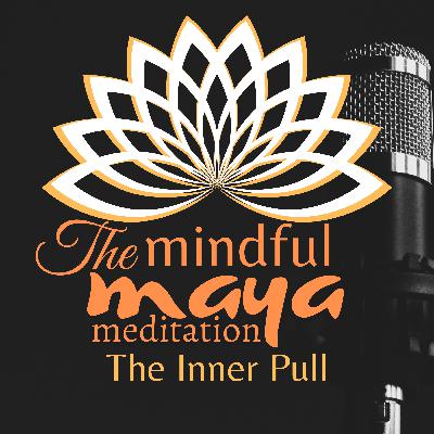 Ep22: The Inner Pull Ep22: The Inner Pull