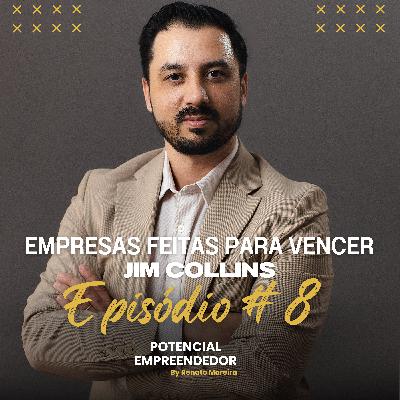 Empresas Feitas para Vencer: Os Segredos do Sucesso Empresarial Revelados - #Ep. 8