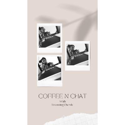 COFFEE 'N' CHAT