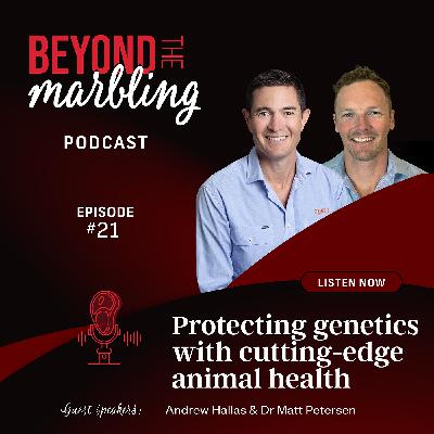 Ep 21. Protecting Genetics with Cutting-Edge Animal Health