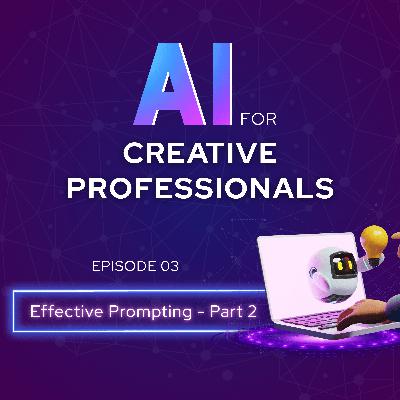 Are You Still Prompting Like It's 2023? Advanced AI Communication for Creatives - Part 2