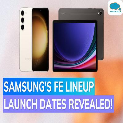 Samsung Galaxy S23 FE and Galaxy Tab S9 FE: Check India launch dates, prices, specs, and more
