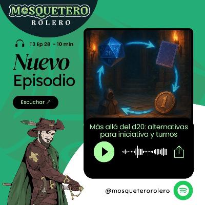 28 - Más allá del d20: alternativas para iniciativa y turnos