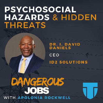 Psychosocial Hazards & Hidden Threats to Workplace Safety, w/ Dr. I. David Daniels Psychosocial Hazards & Hidden Threats to Workplace Safety, w/ Dr. I. David Daniels