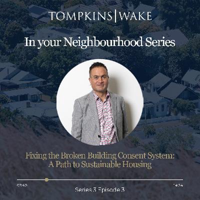 Fixing the Broken Building Consent System: A Path to Sustainable Housing