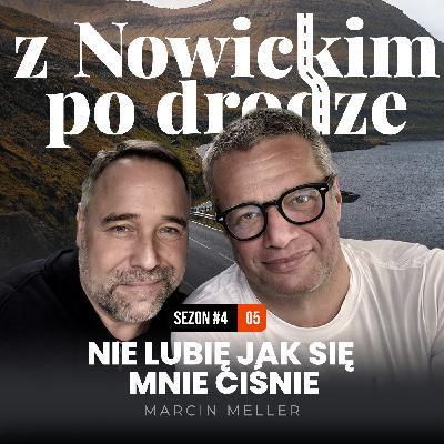 Nie lubię jak się mnie ciśnie - Marcin Meller - spotkanie 35 Nie lubię jak się mnie ciśnie - Marcin Meller - spotkanie 35