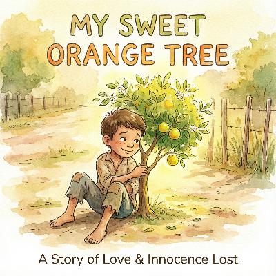 [English] "Now I Know What Sorrow Is": The Heartbreak of My Sweet Orange Tree