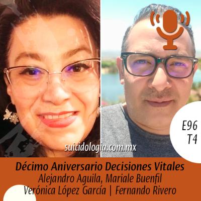 E96T4 10 años de Decisiones Vitales | Verónica López y Fernando Rivero