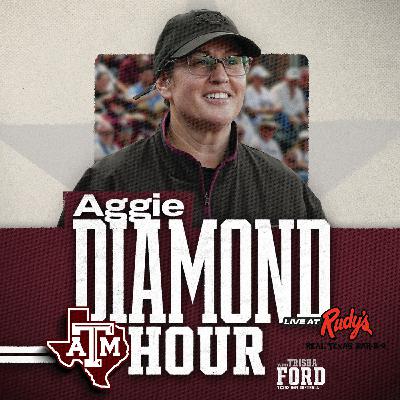 Episode 1: The Aggie Diamond Hour with Trisha Ford Episode 1: The Aggie Diamond Hour with Trisha Ford