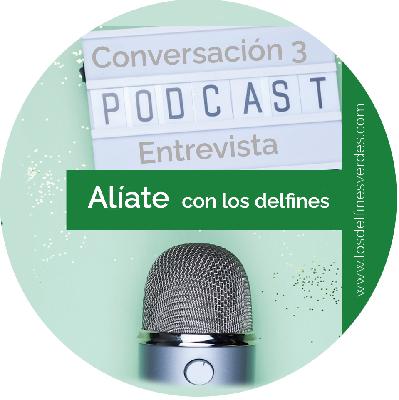 Entrevista-Conversación3: Alíate con los delfines