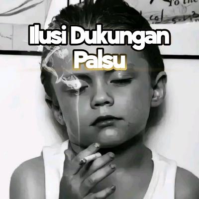 Ilusi Dukungan Palsu Ilusi Dukungan Palsu
