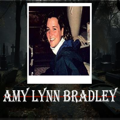 The Disappearance of Amy Lynn Bradley The Disappearance of Amy Lynn Bradley