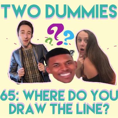 65: Where Do You Draw the Line?