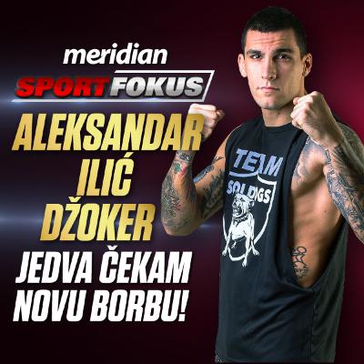 Aleksandar Ilić "Džoker": Morao sam da pokažem stav! | Meridian sport fokus EP38