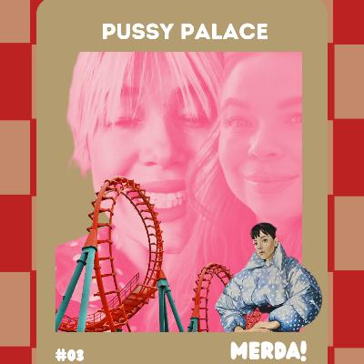 #3 Pussy Palace