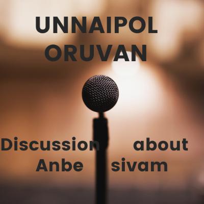 Discussion about Anbe sivam