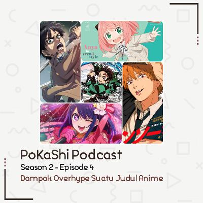 S2E4 - Dampak Overhype Suatu Judul Anime