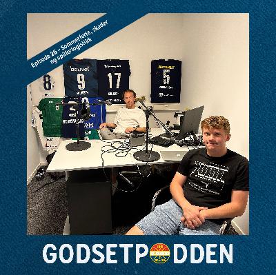 Episode 26 – Sommerferie, skader og spillerlogistikk