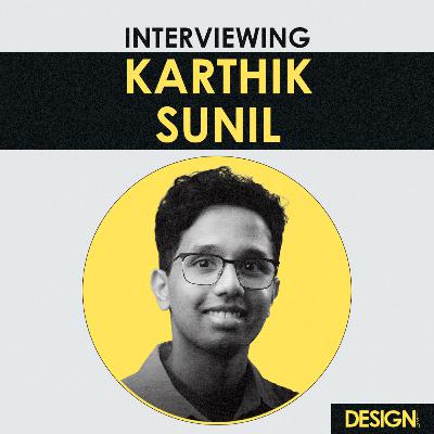 Interview - From School to Design Agency with Karthik Sunil