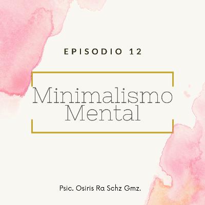 Minimalismo Mental. Minimalismo Mental.