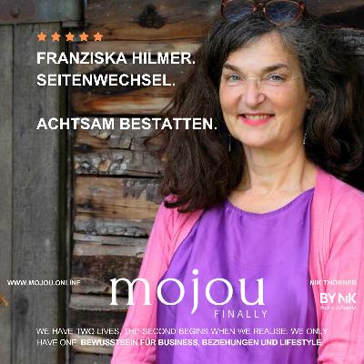 Franziska Hilmer - Achtsam bestatten.