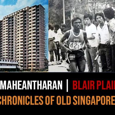 Chronicles of Old Singapore | V. Maheantharan – Life at Blair Plain, Cantonment Rd & Taman Ho Swee