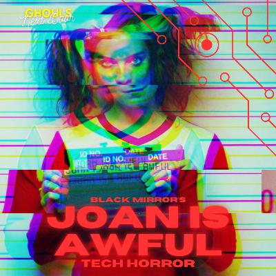 Could Black Mirror's Joan is Awful Happen to You?