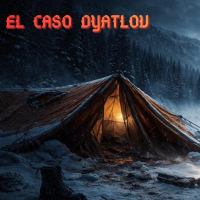 CASO DYATLOV: ¿QUE OCURRIÓ?