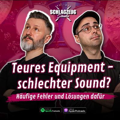 Warum klingt mein Schlagzeug trotz teurem Equipment nicht gut?
