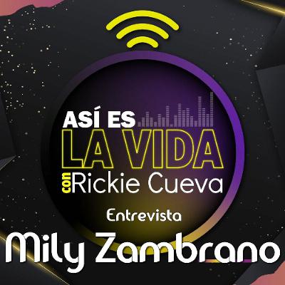 ENTREVISTA A MILY ZAMBRANO ENTREVISTA A MILY ZAMBRANO