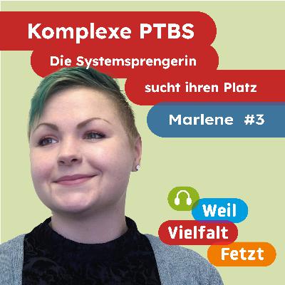 Kein Platz für die Systemsprengerin | Marlene #3