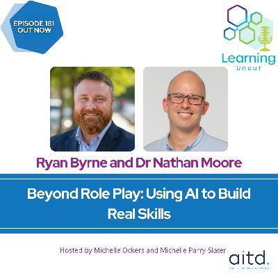181: Beyond Role Play: Using AI to Build Real Skills – Ryan Byrne and Dr Nathan Moore
