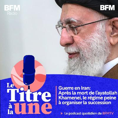 Guerre en Iran: après la mort de l’ayatollah Khamenei, le régime peine à organiser la succession