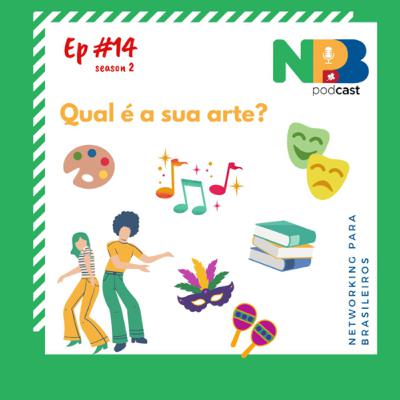 Ep #14 - Qual é a sua arte?
