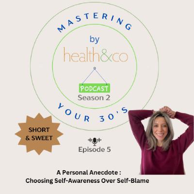 Short & Sweet: "Choosing Self-Awareness Over Self-Blame: A Personal Anecdote"