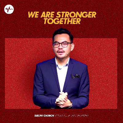 We Are Stronger Together | Pr Wagner Daniel