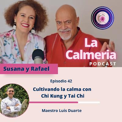 Cultivando la calma con Chi Kung y Tai Chi | La Calmeria Episodio #42 Cultivando la calma con Chi Kung y Tai Chi | La Calmeria Episodio #42
