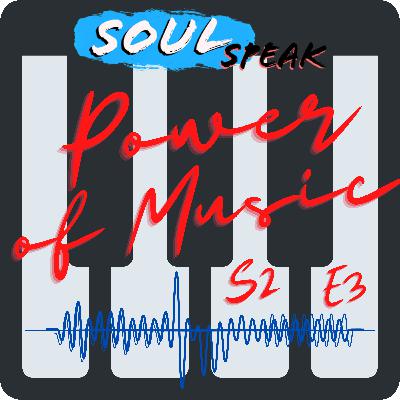 Season 2 Episode 3: Power of Music