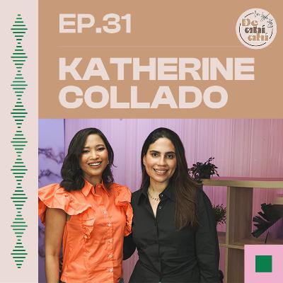 EP.31 - Katherine Collado: “En la maternidad para todo el mundo su experiencia es la única y válida”