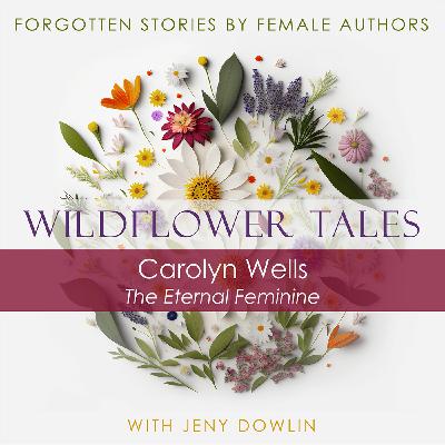 3: The Eternal Feminine by Carolyn Wells