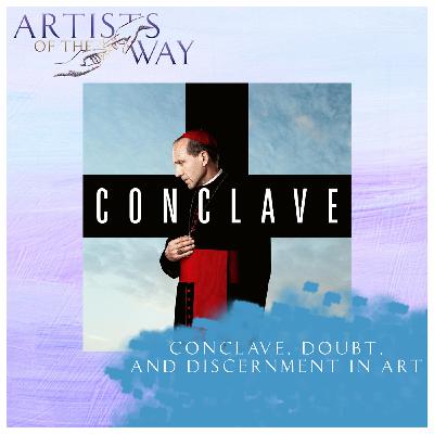 Conclave, Doubt, and Discernment in Art