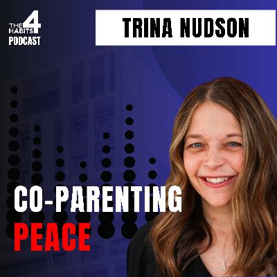 E107 | How to Co-Parent Without Conflict: Mindset Tools That Actually Work | Trina Nudson E107 | How to Co-Parent Without Conflict: Mindset Tools That Actually Work | Trina Nudson