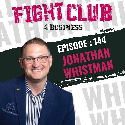 Ep . 144 Jonathan Whistman Ep . 144 Jonathan Whistman