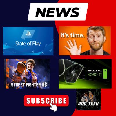 NEWS - Sports updates, Nvidia announces RTX 4060 series, Linus steps down as CEO, PlayStation State of Play, Mortal Kombat and MORE!