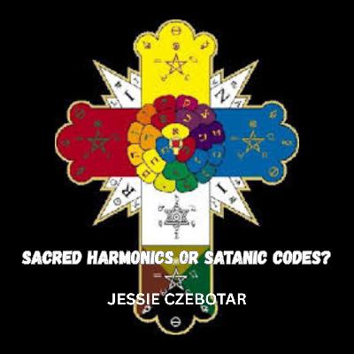 Episode 154. Sacred Harmonics or Satanic Codes? ┃ Jessie Czebotar