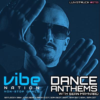 Dance Anthems 273 - [Luvstruck Guest Mix] - 28th June 2025