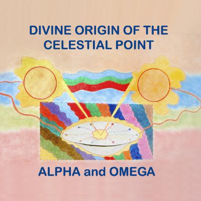 10-11 DIVINE ORIGIN OF THE CELESTIAL POINT