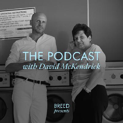 Breed Presents . . .  The Podcast with David McKendrick
