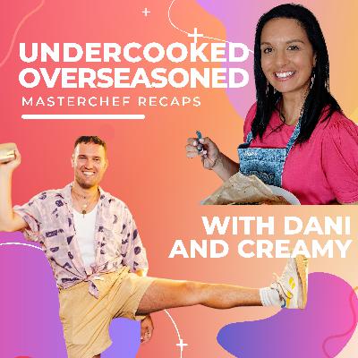 Undercooked Overseasoned | Masterchef Australia Recaps | WK 7 Undercooked Overseasoned | Masterchef Australia Recaps | WK 7