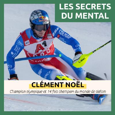 #40 - Clément Noël, meilleur slalomeur de l'histoire du ski français - L'art du lâcher prise